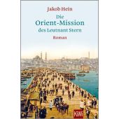 Die Orient-Mission des Leutnant Stern, Hein, Jakob, Verlag Kiepenheuer & Witsch GmbH & Co KG, EAN/ISBN-13: 9783462053388