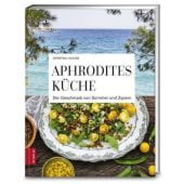 Aphrodites Küche, Loucas, Christina, ZS Verlag GmbH, EAN/ISBN-13: 9783898836388