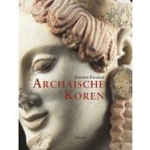 Archaische Koren, Katerina Karakasi, Hirmer, EAN/ISBN-13: 9783777488400