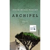 Archipel, Mahlke, Inger-Maria, Rowohlt Verlag, EAN/ISBN-13: 9783498042240
