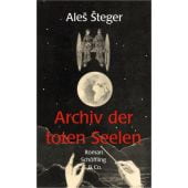 Archiv der toten Seelen, Steger, Ales, Schöffling & Co. Verlagsbuchhandlung, EAN/ISBN-13: 9783895614460