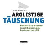 Arglistige Täuschung, Ciesla, Burghard, be.bra Verlag GmbH, EAN/ISBN-13: 9783898091152
