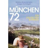 München 72, Brauckmann, Markus/Schöllgen, Gregor, DVA Deutsche Verlags-Anstalt GmbH, EAN/ISBN-13: 9783421048752