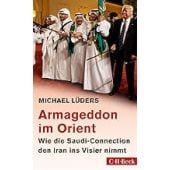 Armageddon im Orient, Lüders, Michael, Verlag C. H. BECK oHG, EAN/ISBN-13: 9783406745324