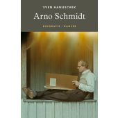 Arno Schmidt, Hanuschek, Sven, Carl Hanser Verlag GmbH & Co.KG, EAN/ISBN-13: 9783446270985