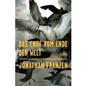 Das Ende vom Ende der Welt, Franzen, Jonathan, Rowohlt Verlag, EAN/ISBN-13: 9783498020095