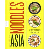 Asia Noodles, Masui, Chihiro/Trân, Minh-Tâm/Zhang, Margot, Knesebeck Verlag, EAN/ISBN-13: 9783957282064