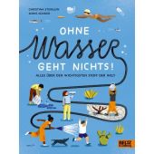 Ohne Wasser geht nichts!, Steinlein, Christine, Beltz, Julius Verlag, EAN/ISBN-13: 9783407755650