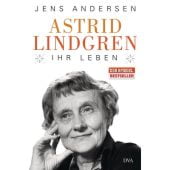 Astrid Lindgren, Andersen, Jens, DVA Deutsche Verlags-Anstalt GmbH, EAN/ISBN-13: 9783421047038