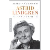 Astrid Lindgren - Ihr Leben, Andersen, Jens, Pantheon, EAN/ISBN-13: 9783570553527