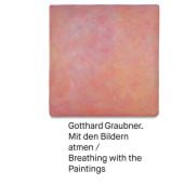 Gotthard Graubner, Mit den Bildern atmen/ Breathing with the pictures, Gotthard Graubner, EAN/ISBN-13: 9783960982364