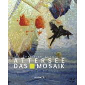 Attersee - Das Mosaik, Christian Ludwig, Hirmer, EAN/ISBN-13: 9783777424835