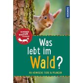 Was lebt im Wald? Kindernaturführer, Haag, Holger, Franckh-Kosmos Verlags GmbH & Co. KG, EAN/ISBN-13: 9783440152454