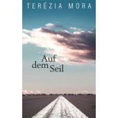 Auf dem Seil, Mora, Terézia, Luchterhand Literaturverlag, EAN/ISBN-13: 9783630874975