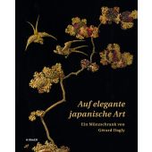 Auf elegante japanische Art, Kopplin, Monika, Hirmer Verlag, EAN/ISBN-13: 9783777431475