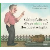 Schimpfwörter, die es nicht auf Hochdeutsch gibt, Schomburg, Andrea/Heidelbach, Nikolaus, EAN/ISBN-13: 9783832169305