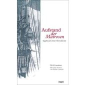 Aufstand der Matrosen, Liesemer, Dirk, mareverlag GmbH & Co oHG, EAN/ISBN-13: 9783866482890