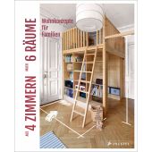 Aus 4 Zimmern mach 6 Räume, Stiller, Sabine, Prestel Verlag, EAN/ISBN-13: 9783791385792