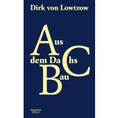 Aus dem Dachsbau, Lowtzow, Dirk von von, Verlag Kiepenheuer & Witsch GmbH & Co KG, EAN/ISBN-13: 9783462050790