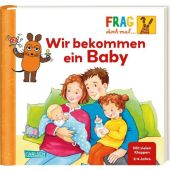 Frag doch mal ... die Maus!: Wir bekommen ein Baby, Klose, Petra, Carlsen Verlag GmbH, EAN/ISBN-13: 9783551252456