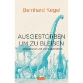 Ausgestorben, um zu bleiben, Kegel, Bernhard, DuMont Buchverlag GmbH & Co. KG, EAN/ISBN-13: 9783832198701