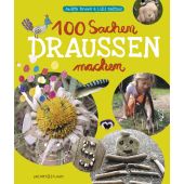 100 Sachen draussen machen, Drews, Judith, Verlagshaus Jacoby & Stuart GmbH, EAN/ISBN-13: 9783964280541