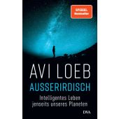 Außerirdisch, Loeb, Avi, DVA Deutsche Verlags-Anstalt GmbH, EAN/ISBN-13: 9783421048660