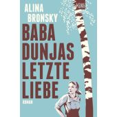 Baba Dunjas letzte Liebe, Bronsky, Alina, Verlag Kiepenheuer & Witsch GmbH & Co KG, EAN/ISBN-13: 9783462050288