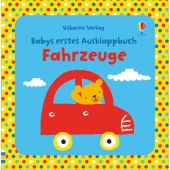 Babys erstes Ausklappbuch: Fahrzeuge, Watt, Fiona, Usborne Verlag, EAN/ISBN-13: 9781782325673