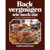 Backvergnügen wie noch nie, Teubner, Christian/Wolter, Annette, Gräfe und Unzer, EAN/ISBN-13: 9783833857874