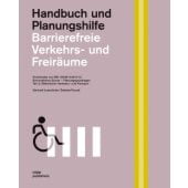 Barrierefreie Verkehrs- und Freiräume, Loeschcke, Gerhard/Pourat, Daniela, DOM publishers, EAN/ISBN-13: 9783869224350