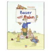 Bauer sucht Hahn, Andres, Kristina, Nord-Süd-Verlag, EAN/ISBN-13: 9783314103308
