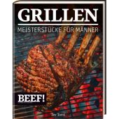 BEEF! - GRILLEN, Tre Torri Verlag GmbH, EAN/ISBN-13: 9783944628615