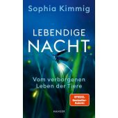 Lebendige Nacht, Kimmig, Sophia, Carl Hanser Verlag GmbH & Co.KG, EAN/ISBN-13: 9783446276116