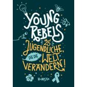 Young Rebels, Knödler, Benjamin/Knödler, Christine, Carl Hanser Verlag GmbH & Co.KG, EAN/ISBN-13: 9783446266407