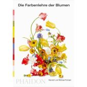 Die Farbenlehre der Blumen, Putnam, Darroch/Putnam, Michael, Phaidon, EAN/ISBN-13: 9781838662660