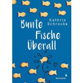 Bunte Fische überall, Schrocke, Kathrin, Mixtvision Mediengesellschaft mbH., EAN/ISBN-13: 9783958542204