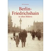 Berlin-Friedrichshain, Schmiedecke, Ralf, Sutton Verlag GmbH, EAN/ISBN-13: 9783954008384