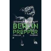 Berlin Prepper, Groschupf, Johannes, Suhrkamp, EAN/ISBN-13: 9783518469613