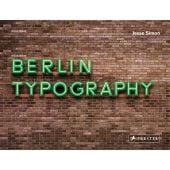 Berlin Typography [dt./engl.], Simon, Jesse, Prestel Verlag, EAN/ISBN-13: 9783791387031