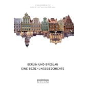 Berlin und Breslau, be.bra Verlag GmbH, EAN/ISBN-13: 9783814802220