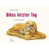 Bikos letzter Tag, Hula, Saskia, Klett Kinderbuch Verlag GmbH, EAN/ISBN-13: 9783954701643