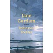 Robinsons Tochter, Gardam, Jane, Carl Hanser Verlag GmbH & Co.KG, EAN/ISBN-13: 9783446267831