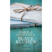 Blaue Blumen, Saavedra, Carola, Verlag C. H. BECK oHG, EAN/ISBN-13: 9783406675676