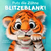Putz die Zähne blitzeblank!, Boese, Cornelia, Verlag Friedrich Oetinger GmbH, EAN/ISBN-13: 9783751202336