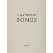 Bones, Michener, Diana, Steidl Verlag, EAN/ISBN-13: 9783969990124
