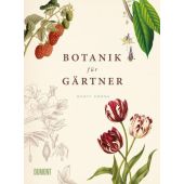 Botanik für Gärtner, Hodge, Geoff, DuMont Buchverlag GmbH & Co. KG, EAN/ISBN-13: 9783832194932