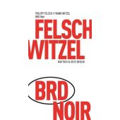 BRD Noir, Witzel, Frank/Felsch, Philipp, MSB Matthes & Seitz Berlin, EAN/ISBN-13: 9783957572769
