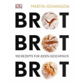 Brot Brot Brot, Johansson, Martin, Dorling Kindersley Verlag GmbH, EAN/ISBN-13: 9783831028368