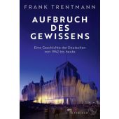 Aufbruch des Gewissens, Trentmann, Frank, Fischer, S. Verlag GmbH, EAN/ISBN-13: 9783103973167